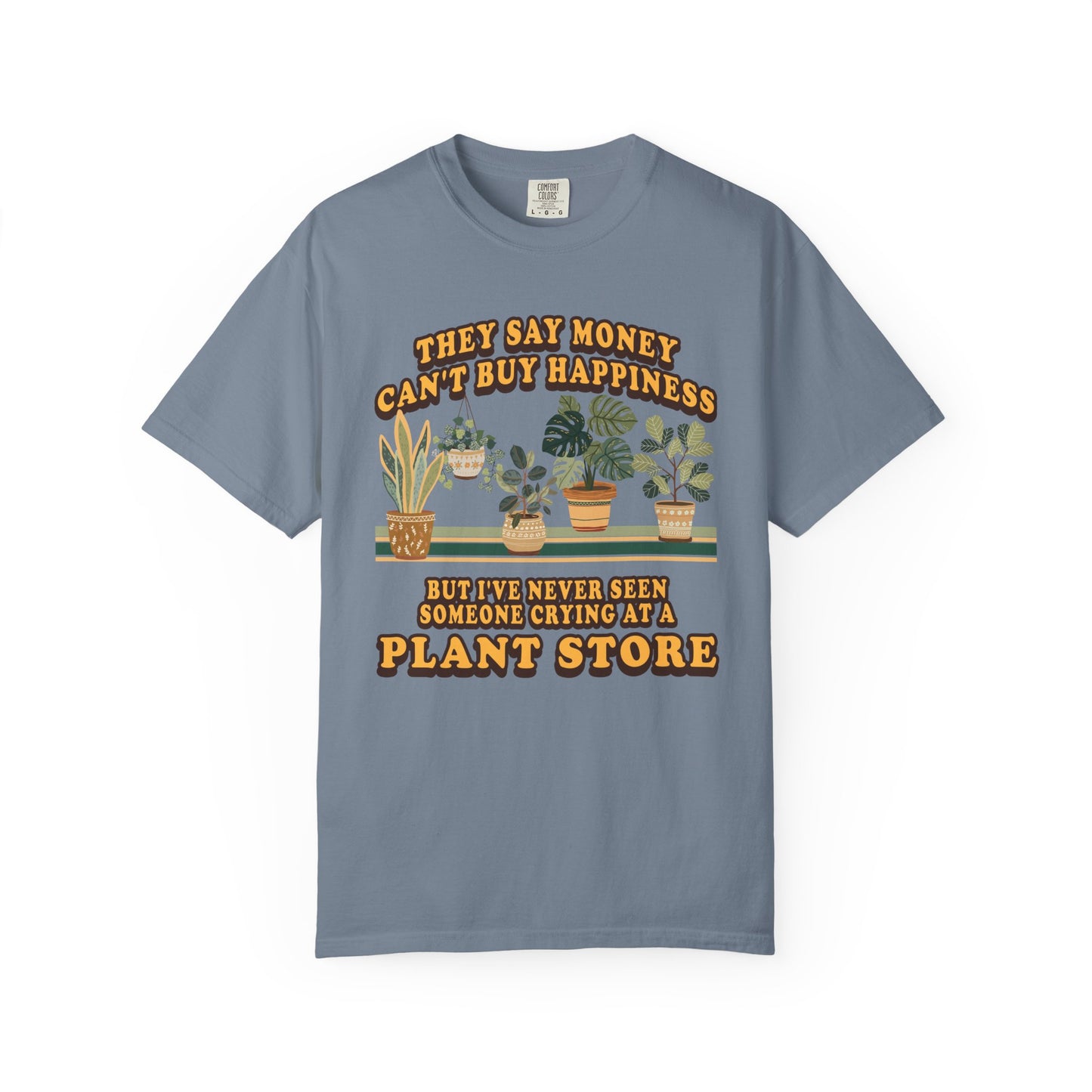 Plant Lover T‑Shirt — "They Say Money Can't Buy Happiness..." Vintage Plant Store Tee