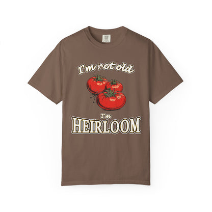 I'm not old, I'm Heirloom